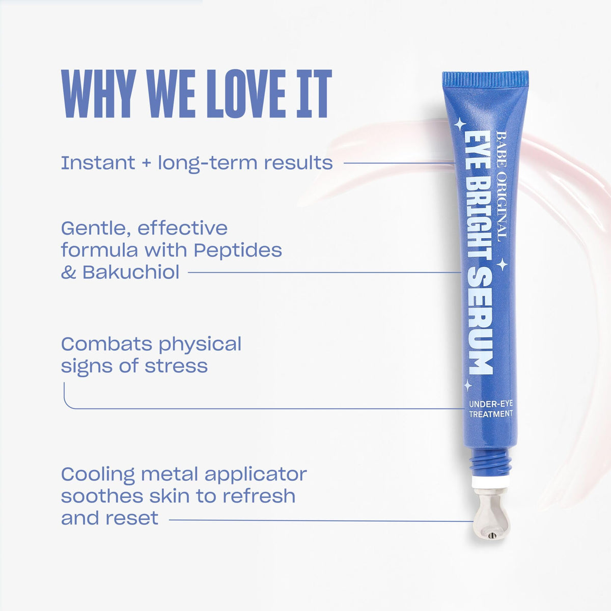 BABE ORIGINAL applying serum under eye with rounded tip to reduce puffiness