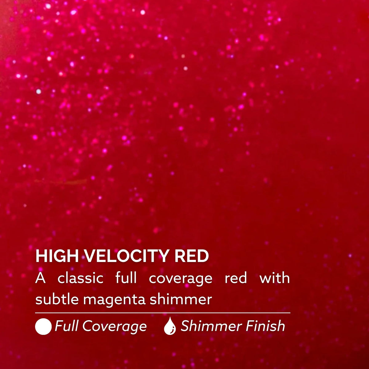 Close-up shimmer texture of High Velocity Red by Dazzle Dry, adds depth and shine