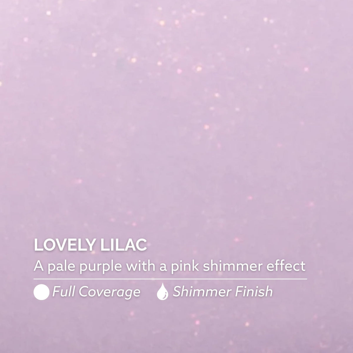 Dazzle Dry shimmer texture close-up highlighting Lovely Lilac luminous finish