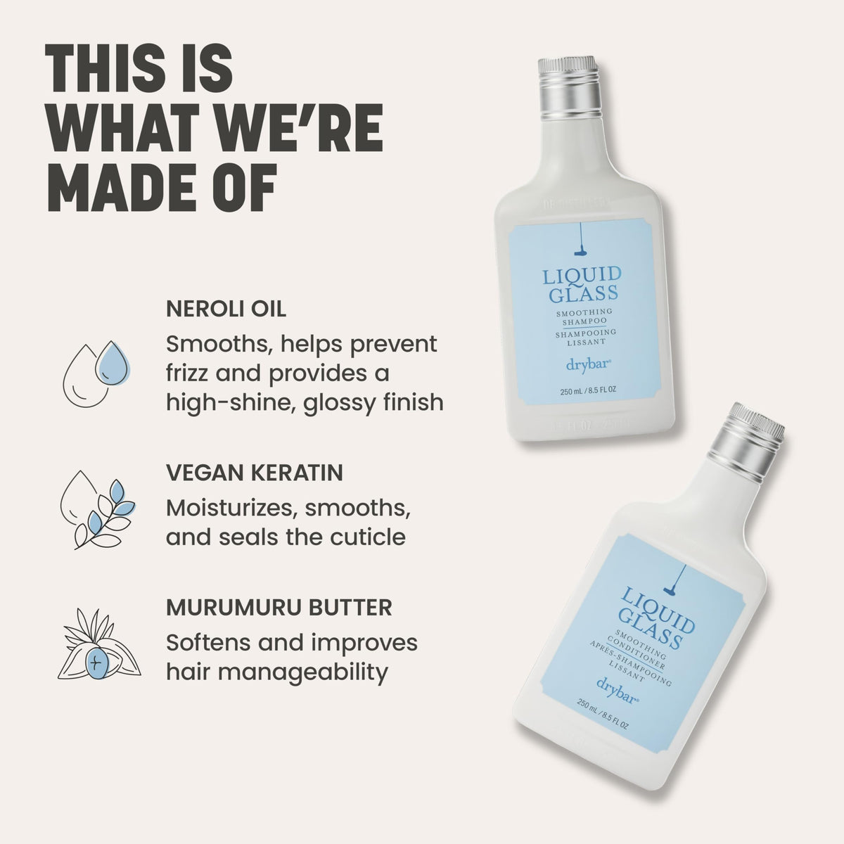 Drybar Liquid Glass ingredients with neroli and murumuru butter visualizing smoothing benefits