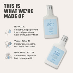 Drybar Liquid Glass ingredients with neroli and murumuru butter visualizing smoothing benefits