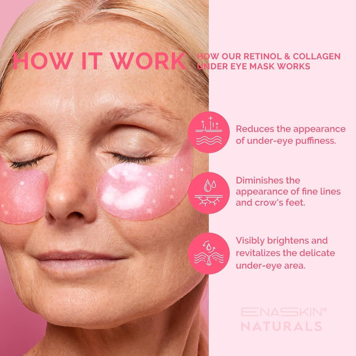 Enaskin Naturals application on under-eye demonstrating comfortable fit