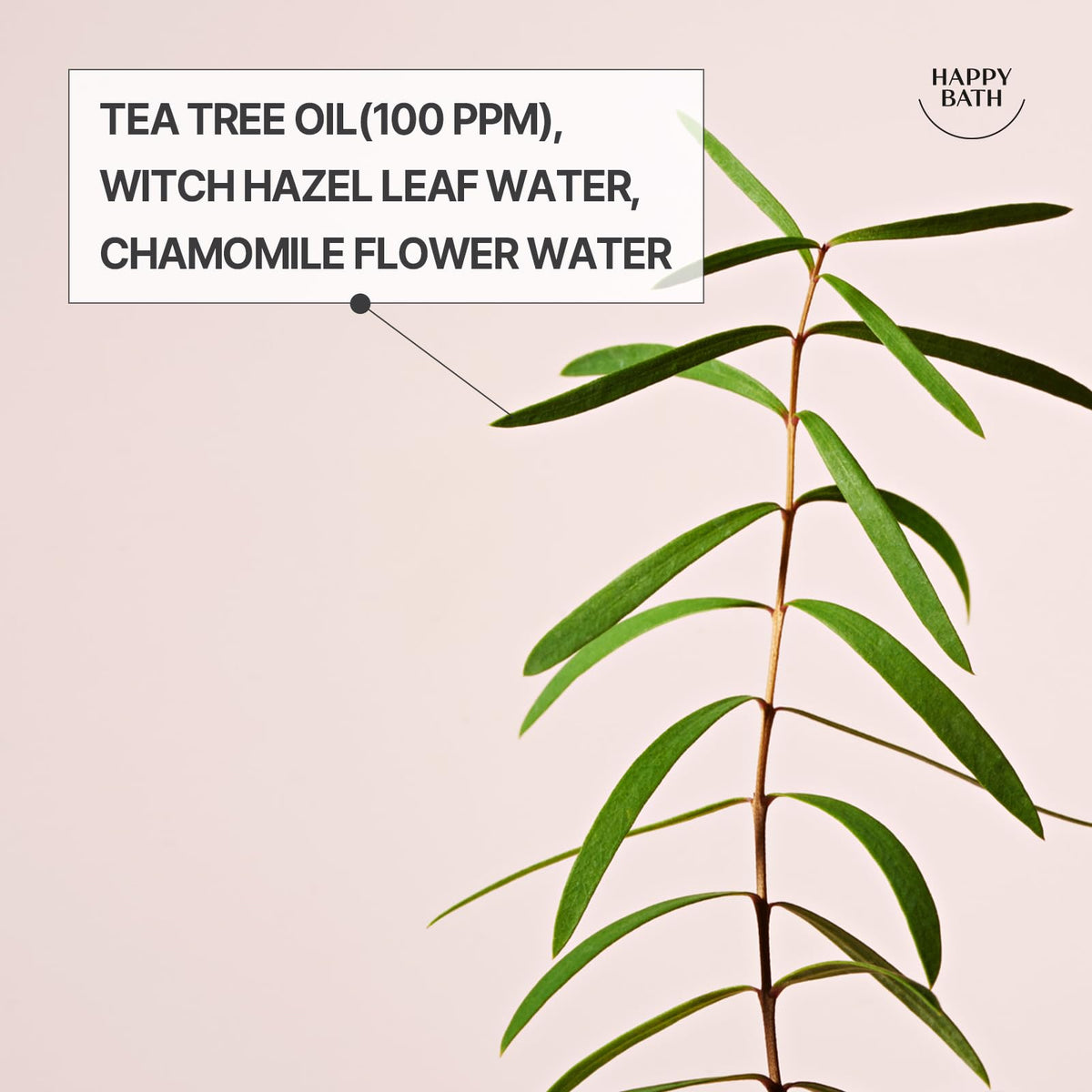 HAPPY BATH label highlighting witch hazel and calming benefits