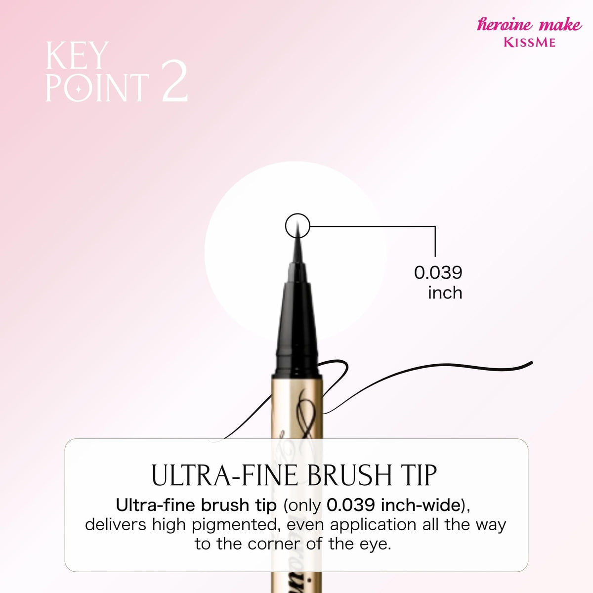 Heroine Make ink adjuster detail showing smooth flow and no-skip application benefit