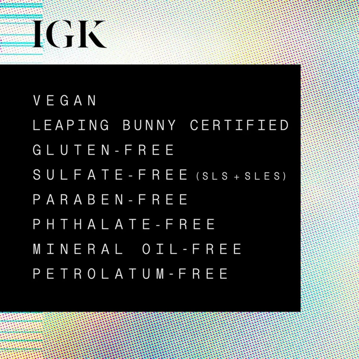 IGK label detail focused on formula claims and ingredient transparency benefit