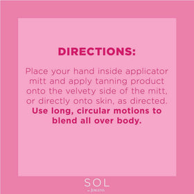 SOL by Jergens applied with mitt for streak-free, even result