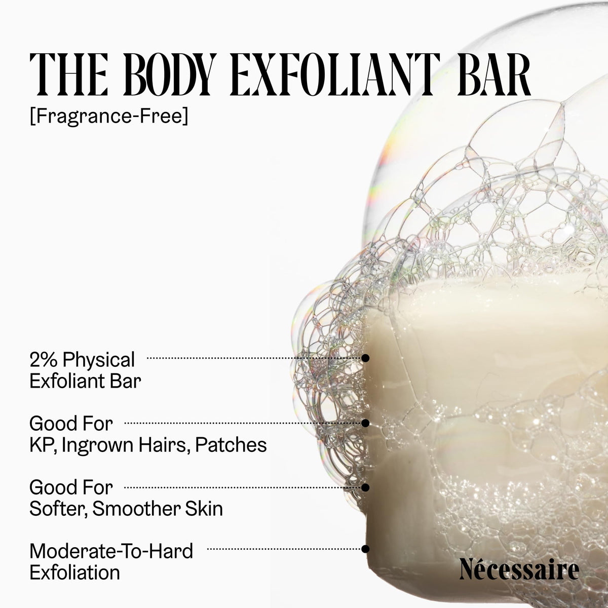 Nécessaire bar lathering in shower for efficient exfoliation benefit