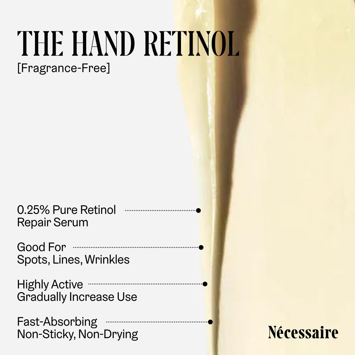 Nécessaire cream being dispensed to demonstrate fast-absorbing moisture