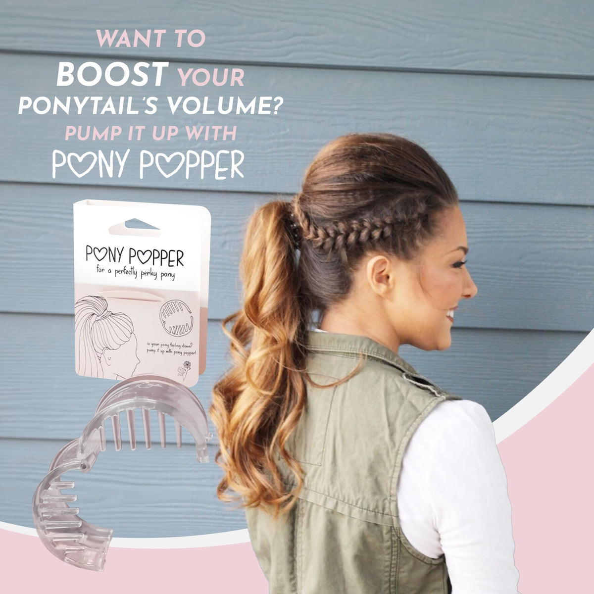 Pony Popper angled clear shine showing discreet invisible look benefit