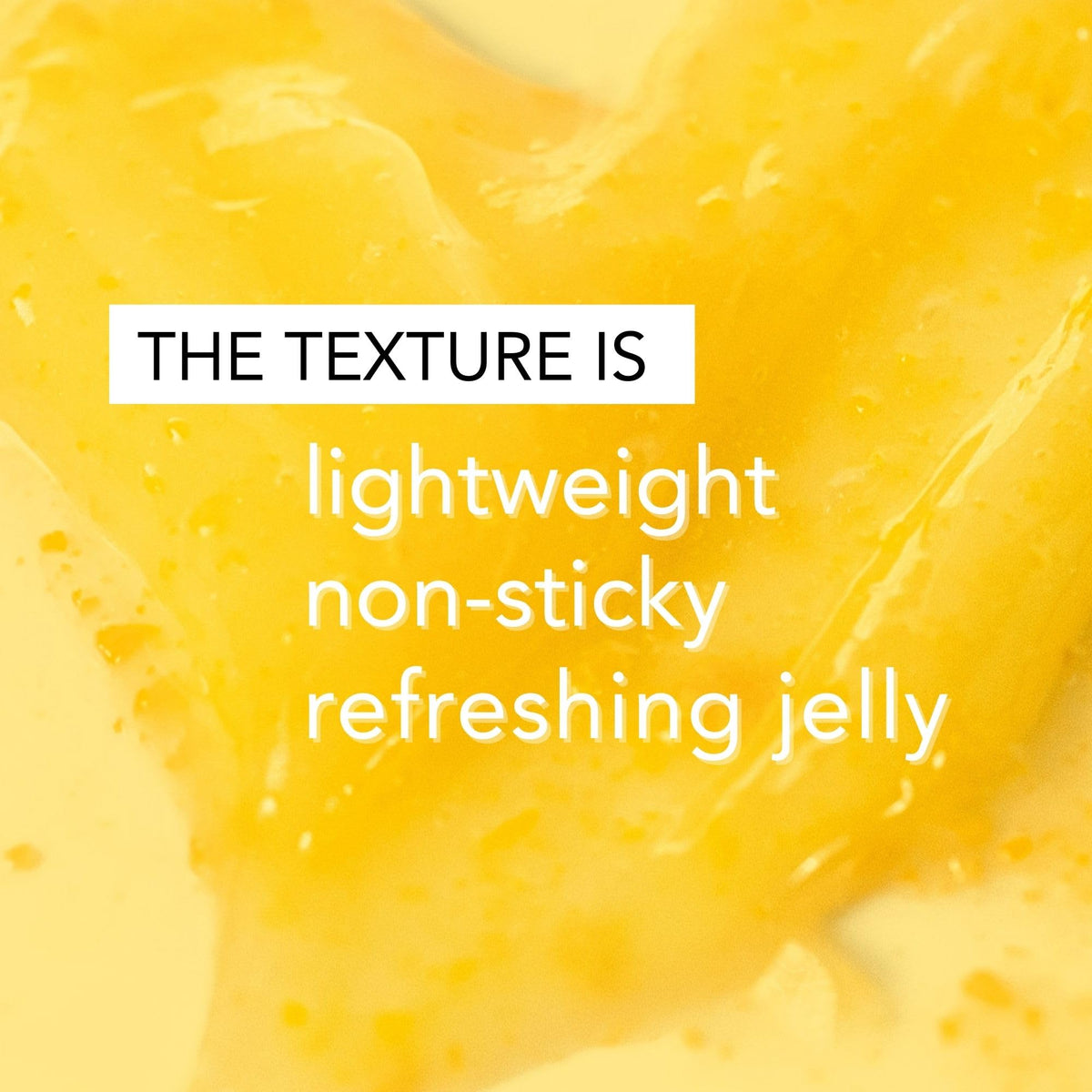 Saturday Skin close-up of jelly cream highlighting smooth texture for non-greasy finish