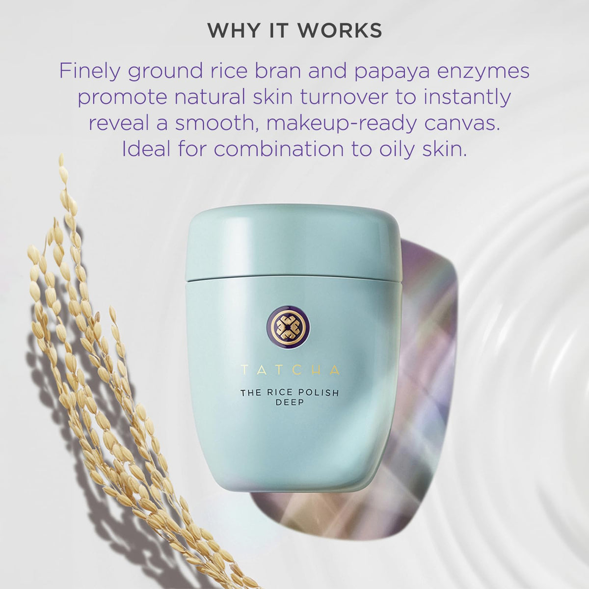 TATCHA close-up of rice bran ingredient highlighting natural polish and brightening benefit